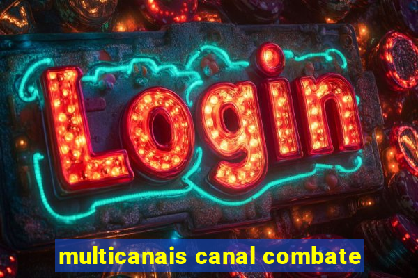 multicanais canal combate